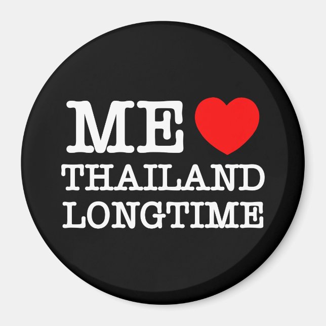 ME LIEBE THAILAND LONGTIME MAGNET (Vorne)