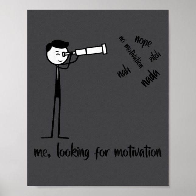 Me Looking For Motivation Funny Stickman Figures  Poster (Vorne)