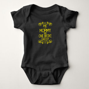 Me + Mommy = One Broke Daddy Baby Strampler