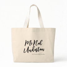 Me Nah Undastan Tasche