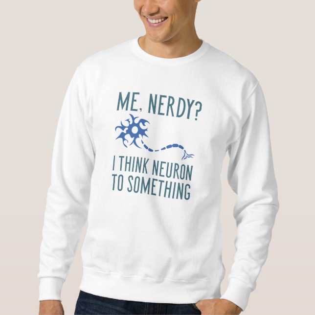 Me Nerdy Sweatshirt (Vorderseite)