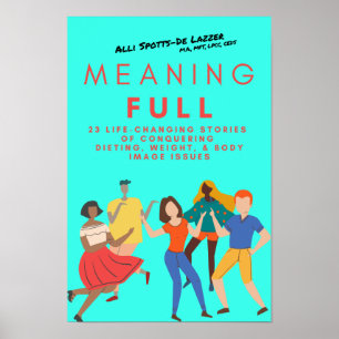 MeaningFULL von Alli Spotts-De Lazzer Poster