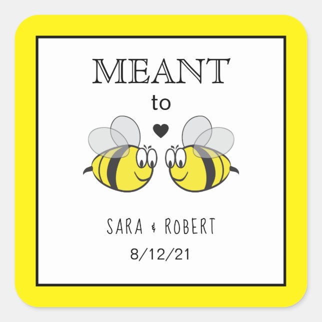 Meant to Bee Wedding Quadratischer Aufkleber (Vorderseite)