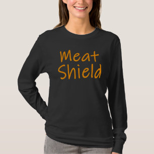 Meat Shield Gamer-Meme für Alpha-Spieler 7 T-Shirt