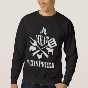 Meat Whisperer GRILLEN Barbecue Barbeque Grill Gri Sweatshirt