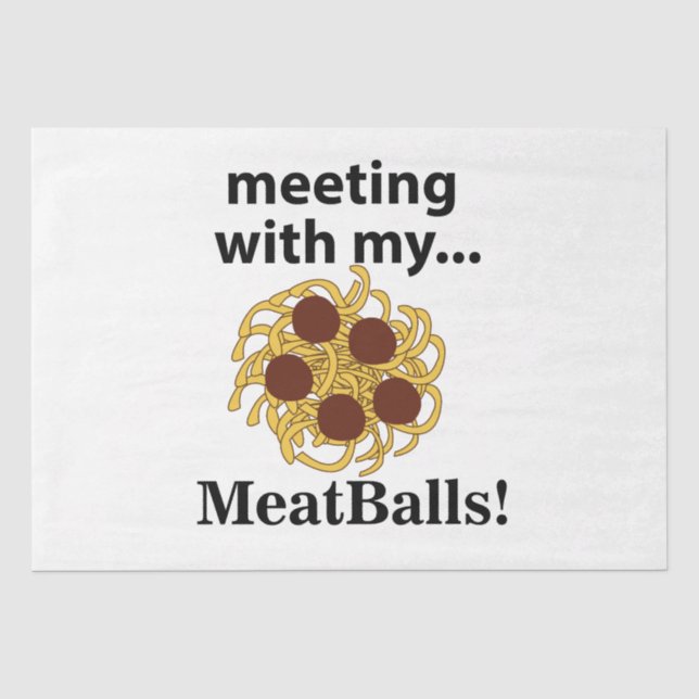 Meatballs Funny Meeting mit meinen Meatballs Seidenpapier (Vorderseite)