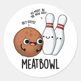 Meatbowl Funny Meatball Puns Runder Aufkleber