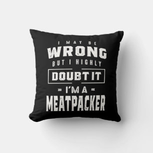 Meatpacher Job Title T-Shirt Geschenk für Männer F Kissen