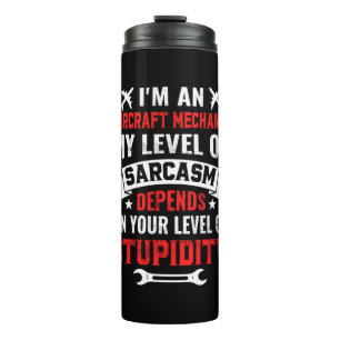 Mechanic I Am An Aircraft Mechanic Thermosbecher