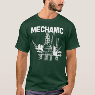 Mechanic Welders Offshore Oil Drilling Rig Crew T-Shirt