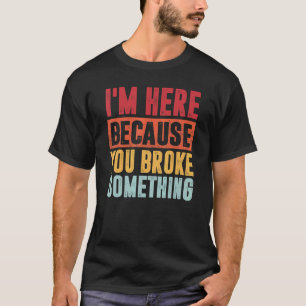 Mechanik, ich bin hier, weil Sie etwas für T-Shirt