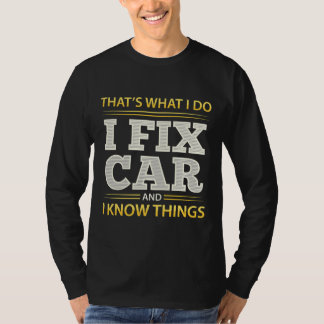 Mechanik Ich repariere Auto und ich weiß Dinge T-Shirt