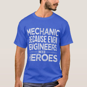 Mechanik, weil selbst Ingenieure Helden Mechan bra T-Shirt