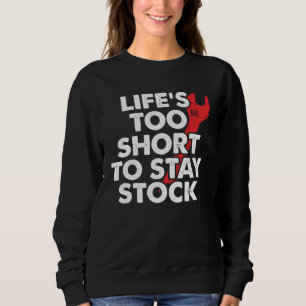 Mechaniker  Das Leben ist zu kurz, um auf Standard Sweatshirt