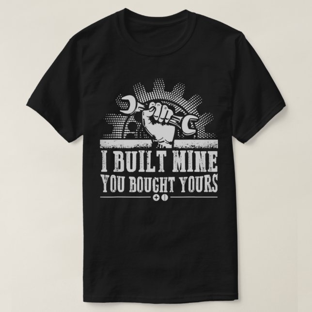Mechaniker Ich baute meine, die du dir am besten g T-Shirt (Design vorne)