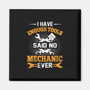 Mechaniker Ich habe genug Werkzeuge Magnet