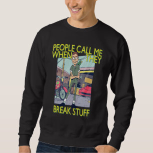 Mechanische Handyman Klempner Leute nennen mich Sweatshirt