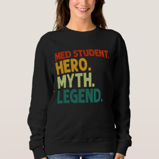 Med Student Held Mythenlegende Vintage Medizin Stu Sweatshirt