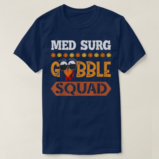 Med Surg Gobble Squad Medical Surgical Nurse RN T-Shirt (Design vorne)