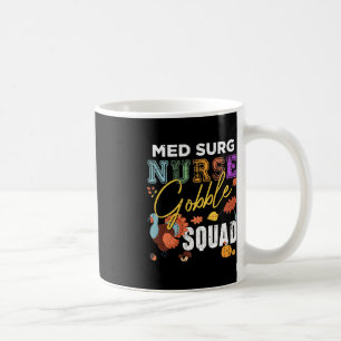 Med Surg Nurse Gobble Squad Erntedank Fall Kaffeetasse