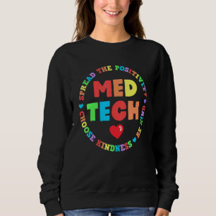 MED Tech Apprecive Week Health Medical Tech Sweatshirt