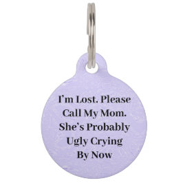Médaillon Pour Animaux Balise maman's Ugly Crier Round Pet
