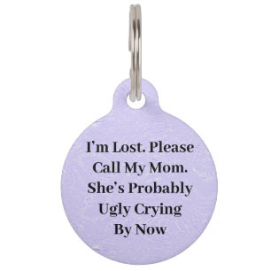 Médaillon Pour Animaux Balise maman's Ugly Crier Round Pet