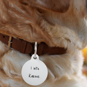 Médaillon Pour Animaux Chien animal Chat I Bite Karens Funny Coller perso