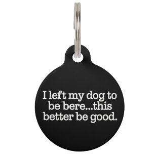 Médaillon Pour Animaux J'ai laissé mon chien pour être ici, ça ferait mie