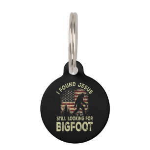 Médaillon Pour Animaux J'ai trouvé Jésus qui regarde toujours Bigfoot drô