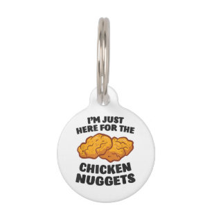 Médaillon Pour Animaux Je suis juste là pour les nuggets de poulet
