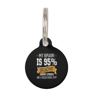 Médaillon Pour Animaux My Brain Is 95 Broadway Lyrics Actress