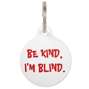 Médaillon Pour Animaux Sois gentil, je suis le chien aveugle