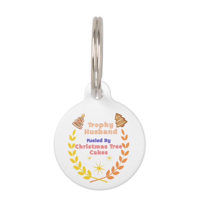 Médaillon Pour Animaux Trophy Husband Fueled by Christmas Tree Cakes (Devant)