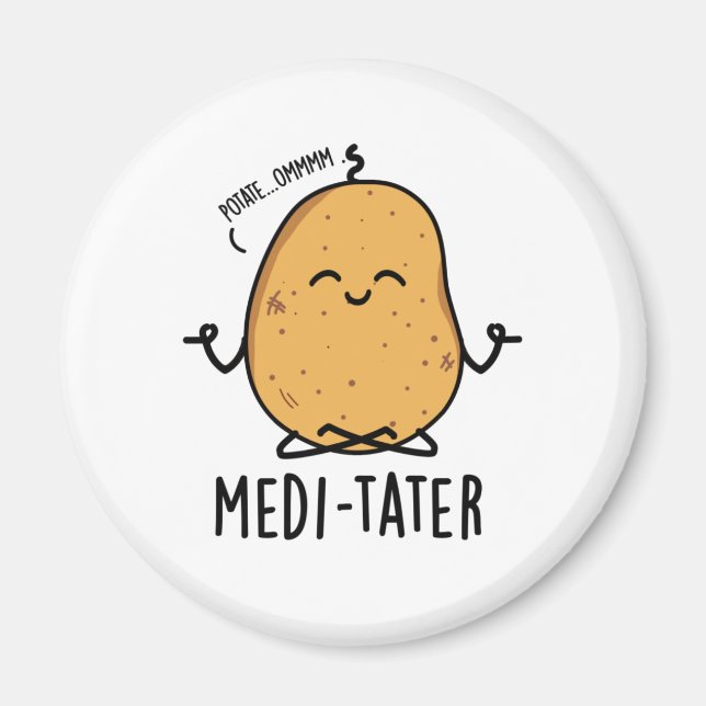 Medi-tater Funny Meditating Potato Pub Magnet (Vorne)