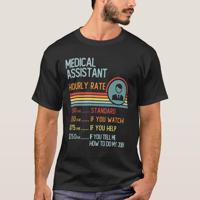 Medical Assistant Hourly Rate T-Shirt Retro Job Ti (Vorderseite)
