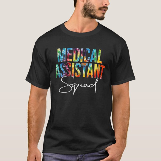 Medical Assistant Squad Appreciation Day Tie Dye W T-Shirt (Vorderseite)