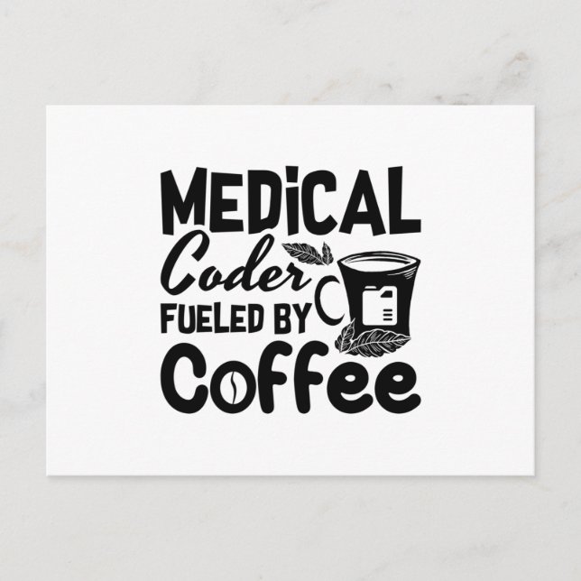 Medical Coder Fueled By Coffee Programmer Coding Postkarte (Vorderseite)