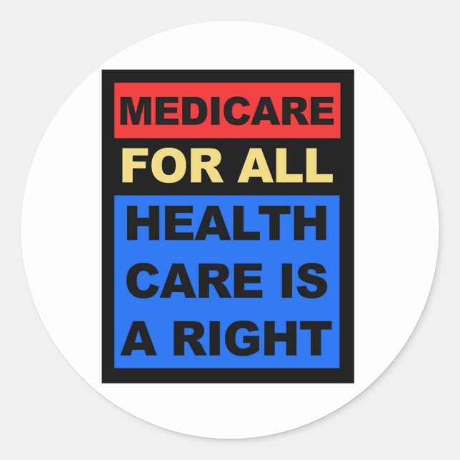 Medicare for All - Die Gesundheitsfürsorge ist ein Runder Aufkleber (Vorderseite)