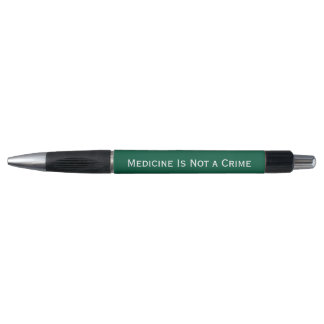 Medicine Is Not a Crime – Elegant Statement Ink Pe Kugelschreiber