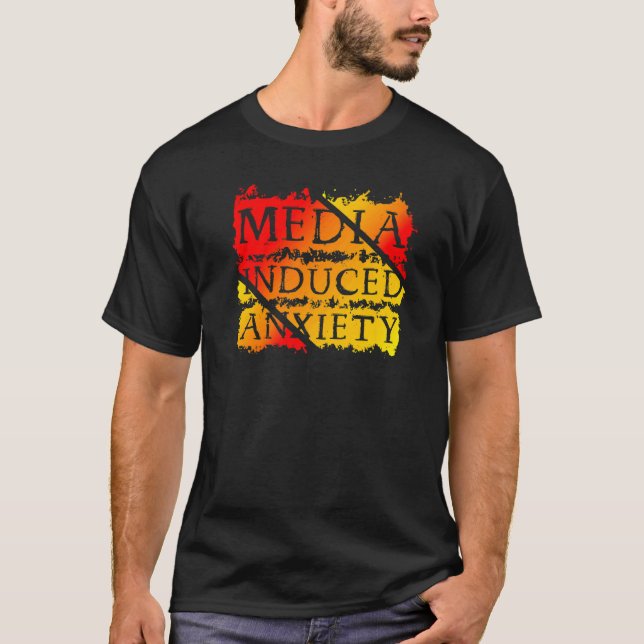 Medieninduzierte Angstmacher zitieren politische P T-Shirt (Vorderseite)