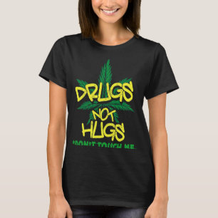 Medikamente, die keine Drogen jagen, keine Schläge T-Shirt