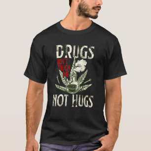 Medikamente, die keine Drogen jagen, keine Schläge T-Shirt