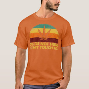 Medikamente nicht Schläger Dont Touch Mir Style Vi T-Shirt