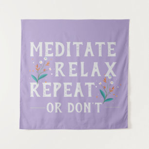 Meditate Relax Wiederholen Sie die Motivierend Lav Wandteppich