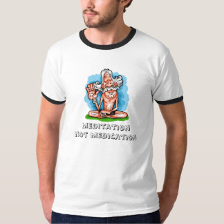 Meditation, meditationnot Medikation T-Shirt