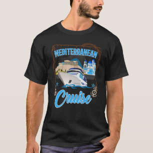 Mediterrane Kreuzfahrt für Männer und Frauen T-Shirt