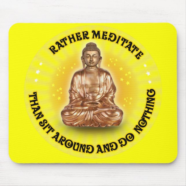 meditieren, als herumsitzen und nichts tun mousepad (Vorne)