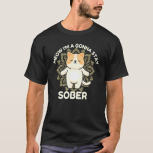 Meditierende Katze Miaut Nüchterne Genesungsjubilä T-Shirt