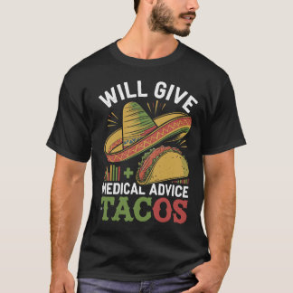 Medizinische Beratung für Tacos Funny Doctor T-Shirt